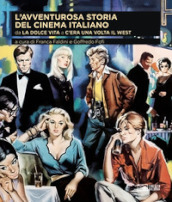 L avventurosa storia del cinema italiano. 3: Da «La dolce vita» a «C era una volta il West»