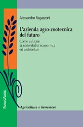 L azienda agro-zootecnica del futuro