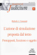 L azione di simulazione proposta dal terzo. Presupposti, funzione e oggetto