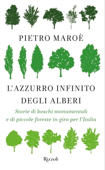 L'azzurro infinito degli alberi - Pietro Maroè