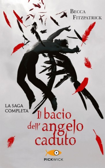 Il bacio dell'angelo caduto. La saga completa - Becca Fitzpatrick