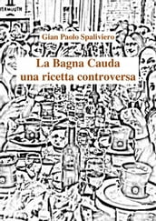 La bagna cauda - Una ricetta controversa