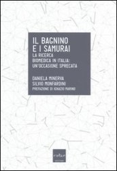 Il bagnino e i samurai. La ricerca biomedica in Italia: un