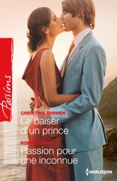 Le baiser d un prince - Passion pour une inconnue