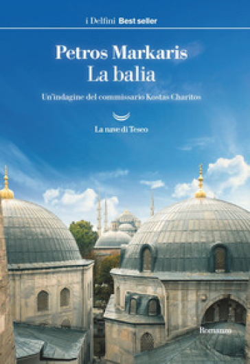 La balia. Un'indagine del commissario Kostas Charitos - Petros Markaris