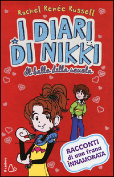 Il ballo della scuola. I diari di Nikki - Rachel Renée Russell