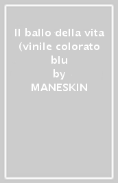 Il ballo della vita (vinile colorato blu