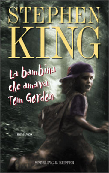 La bambina che amava Tom Gordon - Stephen King