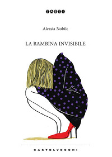 La bambina invisibile. Diario di una transizione - Alessia Nobile