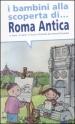 I bambini alla scoperta di Roma antica