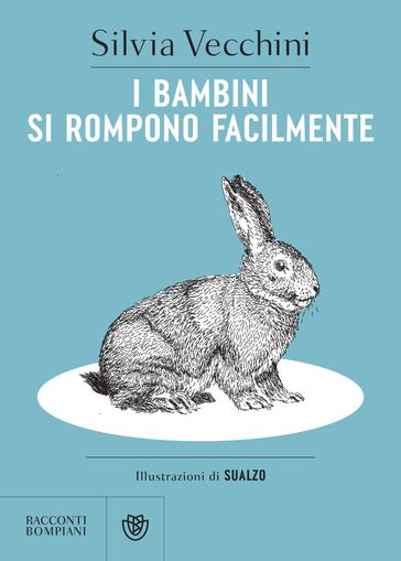 I bambini si rompono facilmente - Silvia Vecchini