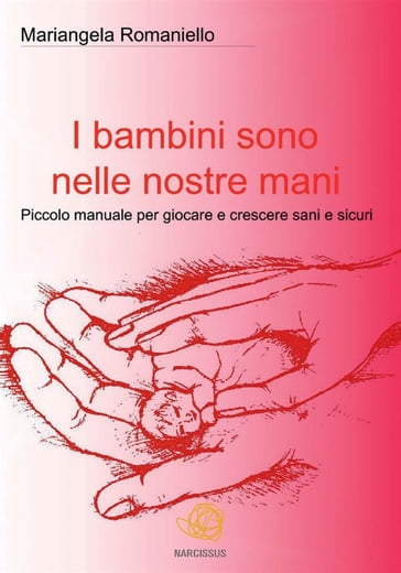 I bambini sono nelle nostre mani - Mariangela Romaniello