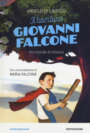 Il bambino Giovanni Falcone. Un ricordo d'infanzia - Angelo Di Liberto
