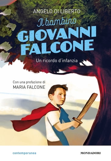 Il bambino Giovanni Falcone. Un ricordo d'infanzia - Angelo Di Liberto