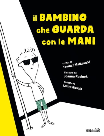 Il bambino che guarda con le mani - Tomasz Makowski