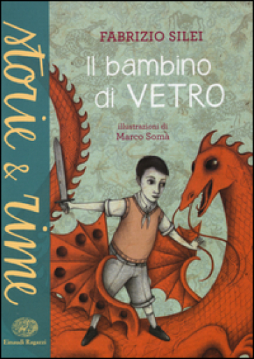 Il bambino di vetro. Ediz. a colori - Fabrizio Silei