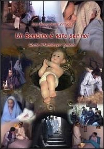 Un bambino è nato per noi. Recite di Natale per i bambini - Maria De Las Virtudes Maggi