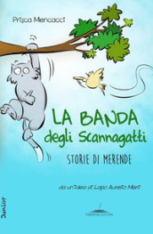 La banda degli Scannagatti. Storie di merende