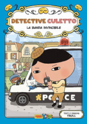 La banda invincibile. Detective Culetto. 3.