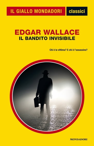 Il bandito invisibile (Il Giallo Mondadori) - Edgar Wallace
