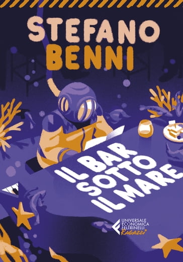 Il bar sotto il mare. Edizione illustrata - Stefano Benni