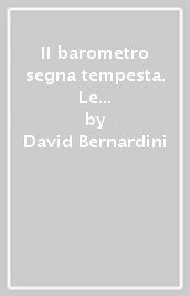 Il barometro segna tempesta. Le Schiere Nere contro il nazismo