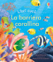 La barriera corallina. Ediz. a colori