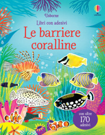 Le barriere coralline. Ediz. illustrata - Kristie Pickersgill - Mariona Cabassa