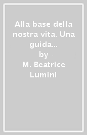 Alla base della nostra vita. Una guida bibliografica all agricoltura