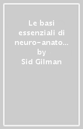 Le basi essenziali di neuro-anatomia clinica e neurofisiologia