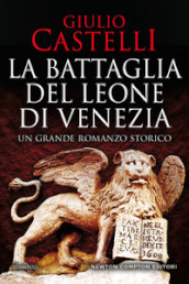 La battaglia del Leone di Venezia