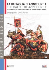 La battaglia di Azincourt, vol. 1