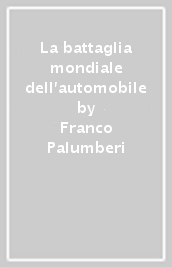 La battaglia mondiale dell automobile