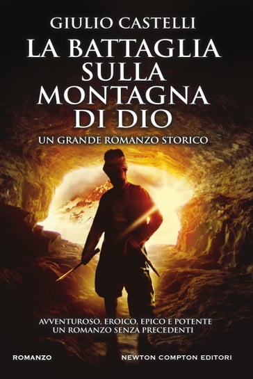 La battaglia sulla montagna di Dio - Giulio Castelli