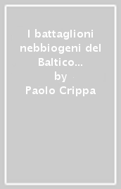 I battaglioni nebbiogeni del Baltico 1942-1945