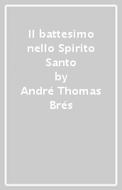 Il battesimo nello Spirito Santo