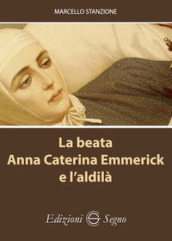 La beata Anna Caterina Emmerick e l aldilà