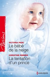 Le bébé de la neige - La tentation d un prince