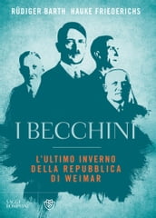 I becchini. L ultimo inverno della Repubblica di Weimar