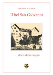 Il bel San Giovanni... storia di un sogno