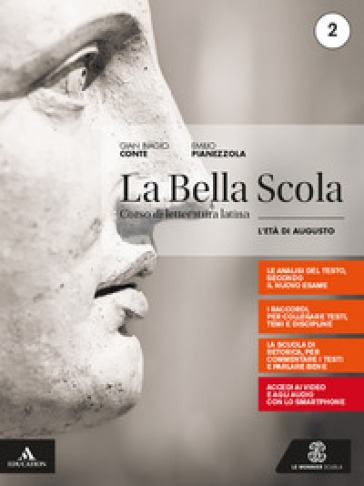 La bella scola. Per le Scuole superiori. Con e-book. Con espansione online. Vol. 2: L' età augustea - Gian Biagio Conte