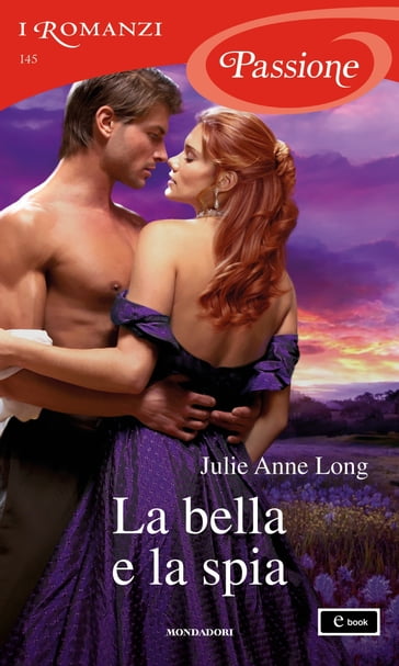 La bella e la spia (I Romanzi Passione) - Julie Anne Long