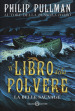 La belle sauvage. Il libro della polvere. 1.