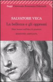 La bellezza e gli oppressi. Dieci lezioni sull