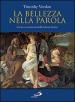 La bellezza nella parola. L arte a commento delle letture festive. Anno C. Ediz. illustrata