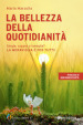 La bellezza della quotidianità. Single, coppia o famiglia? La meraviglia è per tutti!