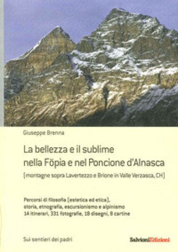 La bellezza e il sublime nella Fopia e nel Poncione d'Alnasca. (Montagne Sopra Lavertezzo...