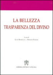 La bellezza trasparenza del divino. Atti del 3° Convegno internazionale di mistica cristiana