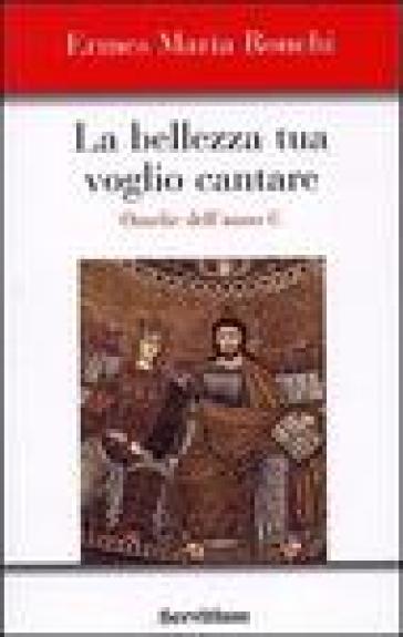 La bellezza tua voglio cantare. Omelie dell'Anno C. Nuova ediz. - Ermes Ronchi