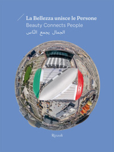 La bellezza unisce le persone. Ediz. italiane, inglese e araba - Lorenzo Totaro
